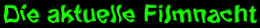 Die aktuelle Filmnacht
